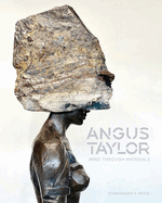 Angus Taylor: Mind Through Materials