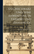 Anilinschwarz und seine Anwendung in Frberei und Zeugdruck.
