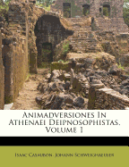 Animadversiones in Athenaei Deipnosophistas, Volume 1