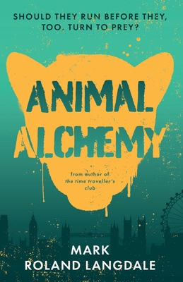 Animal Alchemy - Langdale, Mark Roland