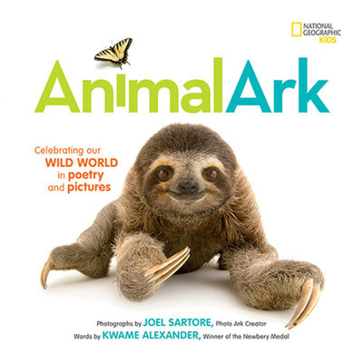 Animal Ark: Celebrating Our Wild World in Poetry and Pictures - Alexander, Kwame, and Hess, Mary, and Nikaido, Deanna