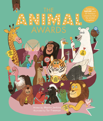 Animal Awards: Celebrate Nature with 50 Fabulous Creatures from the Animal Kingdom - Jenkins, Martin