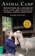 Animal Camp: Lessons in Love and Hope from Rescued Farm Animals
