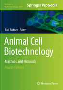 Animal Cell Biotechnology: Methods and Protocols