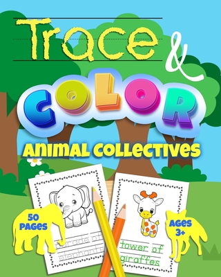 Animal Collectives Coloring Book: Trace & Color 50 Pages Ages 3+ - Jarret, Catherine, and Press, Canary Mill, and Scholastic, Fantastic