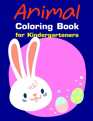 Animal Coloring Book for Kindergarteners: Christmas Coloring Pages with Animal, Creative Art Activities for Children, kids and Adults - Mimo, J K