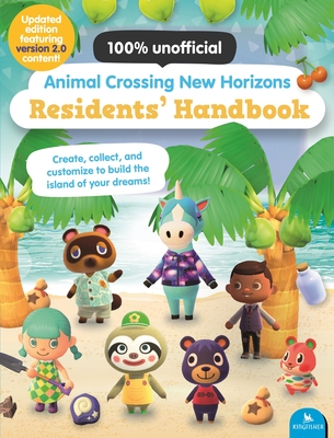 Animal Crossing New Horizons Residents' Handbook: Updated Edition with Version 2.0 Content! - Lister, Claire