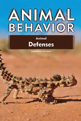 Animal Defenses, New Edition - Wilsdon Christina