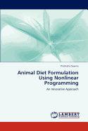 Animal Diet Formulation Using Nonlinear Programming