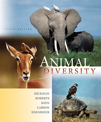 Animal Diversity - Hickman, Cleveland P, Jr., and Roberts, Larry S, and Keen, Susan L