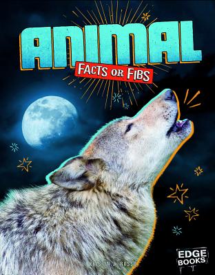 Animal Facts or Fibs - Russo, Kristin J