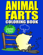 Animal Farts: Funny Farting Animals Coloring Book & Fart Activity Book for Kids: Includes Fart Jokes & Word Search Puzzles: Great Gift Idea for Kids & Adults