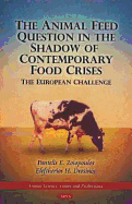 Animal Feed Question in the Shadow of Contemporary Food Crises: The European Challenge