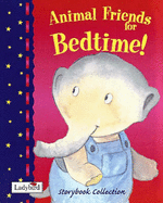 Animal Friends for Bedtime!: Storybook Collection