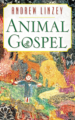 Animal Gospel - Linzey, Andrew