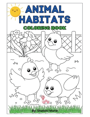 Animal Habitat Coloring Book for Kids: Jumbo pictures to color for all ages - Marie, Shatoni