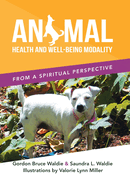 Animal Health and Well-Being Modality: From a Spiritual Perspective