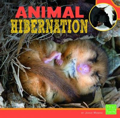 Animal Hibernation - Heinrich, Bernd, PhD (Consultant editor), and Mebane, Jeanie