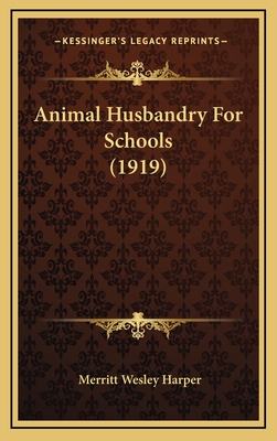 Animal Husbandry for Schools (1919) - Harper, Merritt Wesley