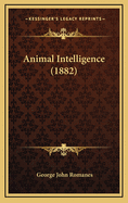 Animal Intelligence (1882)