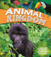 Animal Kingdom: A Thrilling Adventure with Nature's Creatures