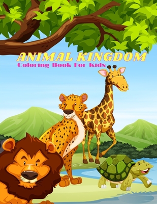 ANIMAL KINGDOM - Coloring Book For Kids - Brandt, Lauren