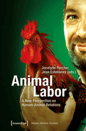 Animal Labor: A New Perspective on Human-Animal Relations