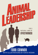 Animal Leadership: The 5 Natural Laws of Effectiveness
