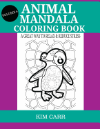 Animal Mandala Coloring Book (Volume 6): A Great Way to Relax & Reduce Stress