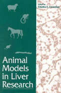 Animal Models in Liver Research: Volume 37 - Cornelius, Charles E (Editor), and Melby, Edward C (Editor), and Marshak, R R (Editor)