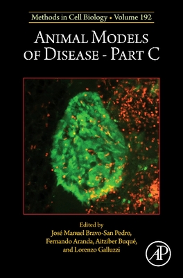 Animal Models of Disease Part C: Volume 192 - Galluzzi, Lorenzo, and Aranda Vega, Fernando, and Martinez, Aitziber Buque