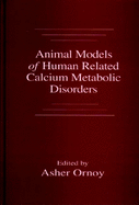 Animal Models of Human Related Calcium Metabolic Disorders