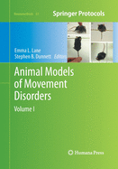 Animal Models of Movement Disorders: Volume I