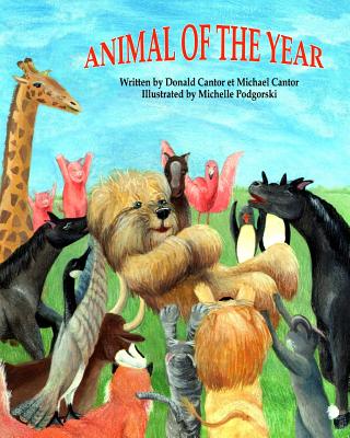 Animal of the Year - Cantor, Michael, and Cantor, Donald