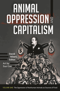 Animal Oppression and Capitalism: [2 Volumes]