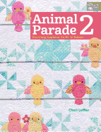 Animal Parade 2: Charming Applique Quilts for Babies