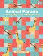 Animal Parade: Adorable Appliqu Quilt Patterns for Babies