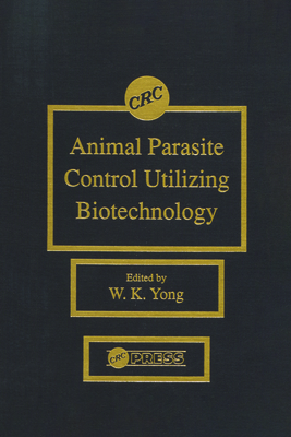 Animal Parasite Control Utilizing Biotechnology - Yong, Weng K