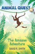 Animal Quest 6: The Amazon Adventure