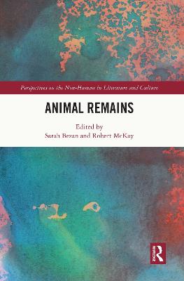 Animal Remains - Bezan, Sarah (Editor), and McKay, Robert (Editor)