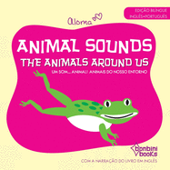 Animal Sounds - The Animals Around Us -- Edio Bilngue Ingls/Portugus