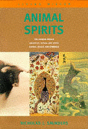 Animal Spirits: The Shared World - Sacrifice, Ritual and Myth - Animal Souls and Symbols