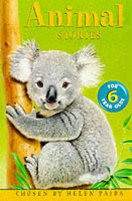 Animal Stories for Six Year Olds - Paiba, Helen (Editor)