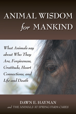 Animal Wisdom for Mankind - Unkel, Margot B, PhD, and Hayman, Dawn E