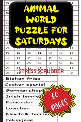 Animal World Puzzle for Saturdays: Stress Scrubber - Flores Poueri, J