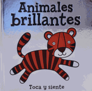 Animales Brillantes (Toca Y Siente): Toca Y Siente