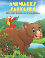 ANIMALES SALVAJES - Libro De Colorear Para Nios