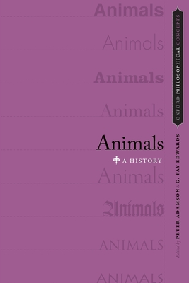 Animals: A History - Adamson, Peter (Editor), and Edwards, G Fay (Editor)