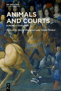 Animals and Courts: Europe, C. 1200-1800