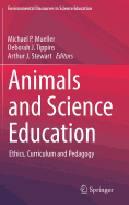 Animals and Science Education: Ethics, Curriculum and Pedagogy